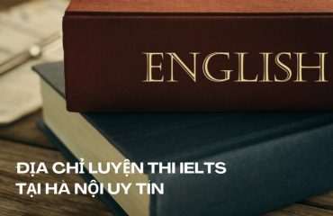 địa chỉ luyện thi ielts hà nội