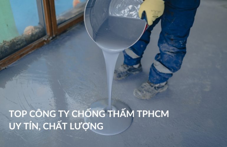 top công ty chống thấm tphcm