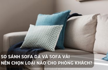 so sánh sofa da và sofa vải