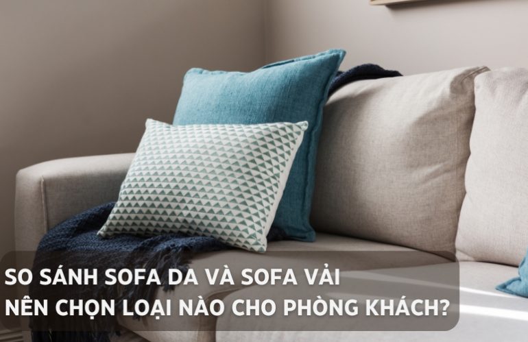 so sánh sofa da và sofa vải