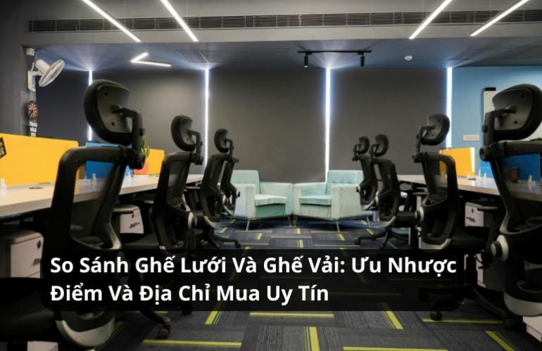 so sánh ghế lưới và ghế vải